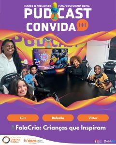 Fala Cria: Crianças que Inspiram